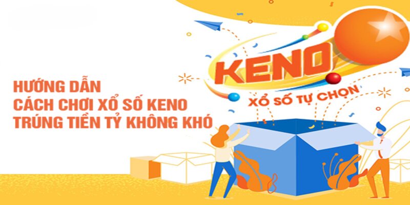 Quy trình Keno trực tiếp vô cùng đơn giản và dễ hiểu!